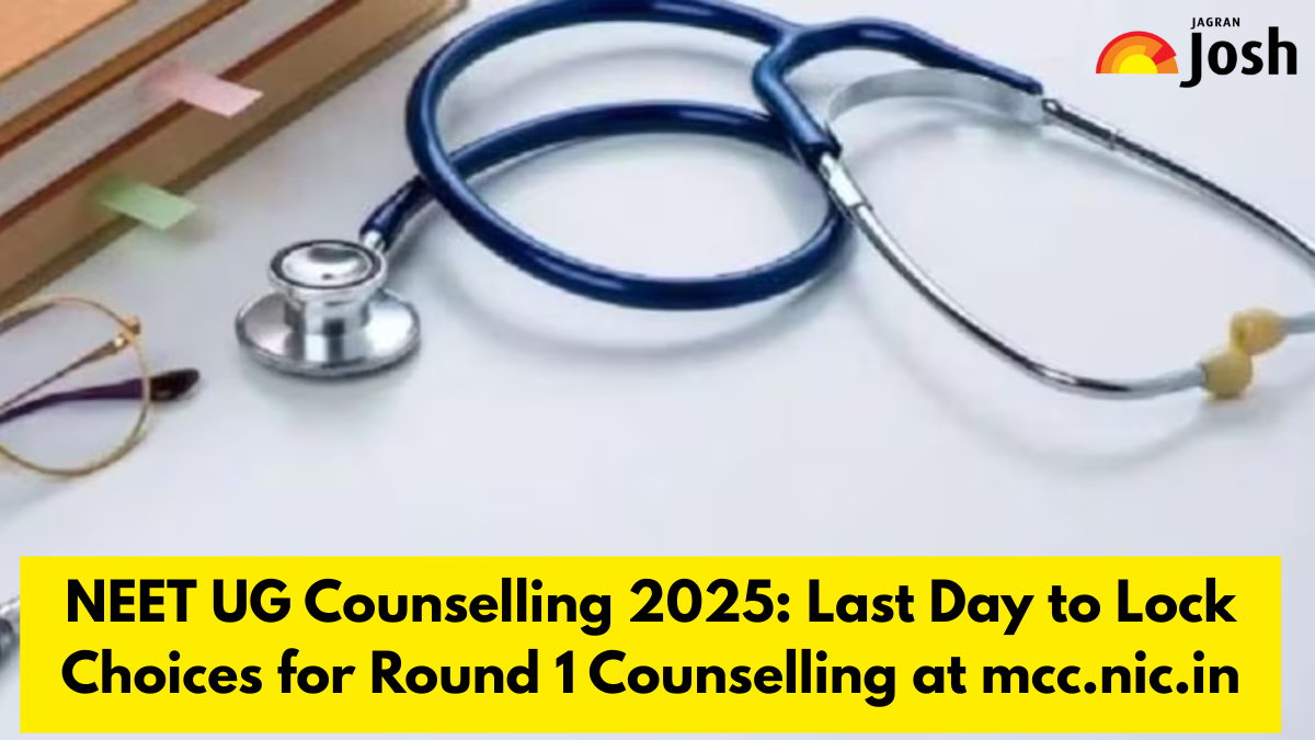 NEET UG Counselling 2025: Last Day to Lock Choices for Round 1 Counselling at mcc.nic.in, Check Admission Details, Fess and More Here